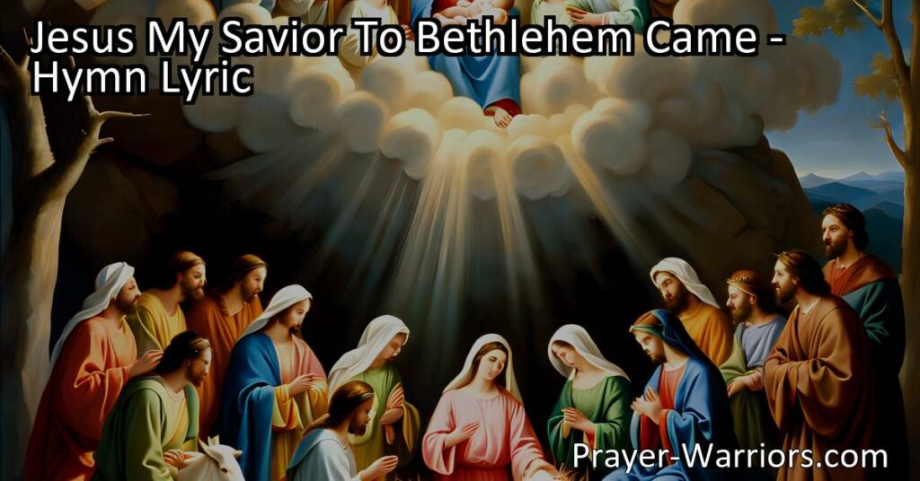 Discover the story of Jesus My Savior To Bethlehem Came. Experience the love and redemption in this remarkable hymn. Find hope and salvation in the remarkable events that unfolded in Bethlehem.