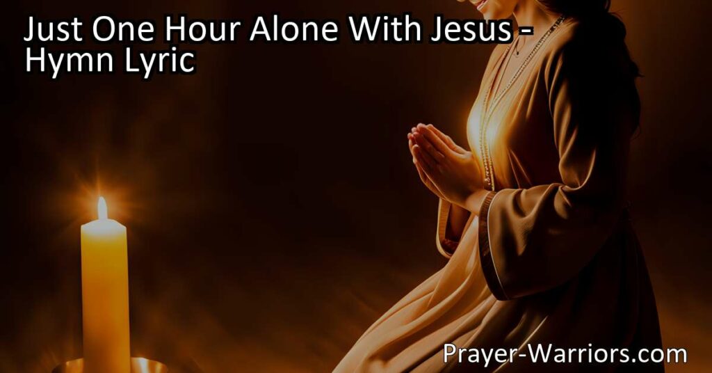 Find solace and strength in the presence of Jesus. Discover the power of spending one hour alone with Him. Experience divine joy and everlasting love in His embrace.