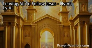 Discover the beauty of surrendering all to Jesus with the powerful hymn "Leaving All To Follow Jesus." Embrace a life of faith and surrender