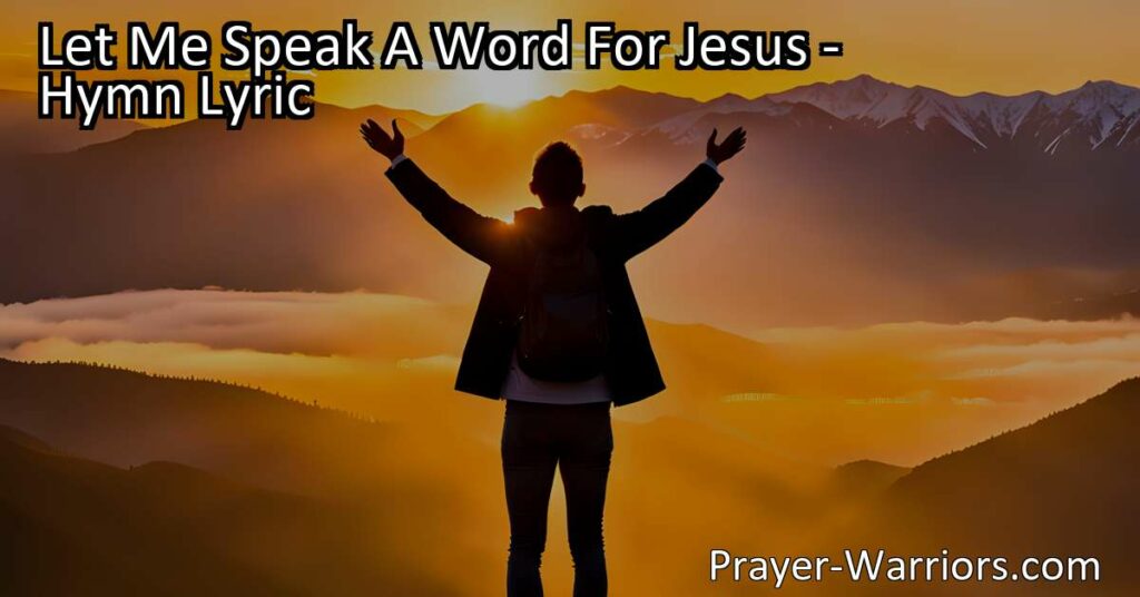 Spread the love and goodness of Jesus by speaking a word for Him. Share His blessings