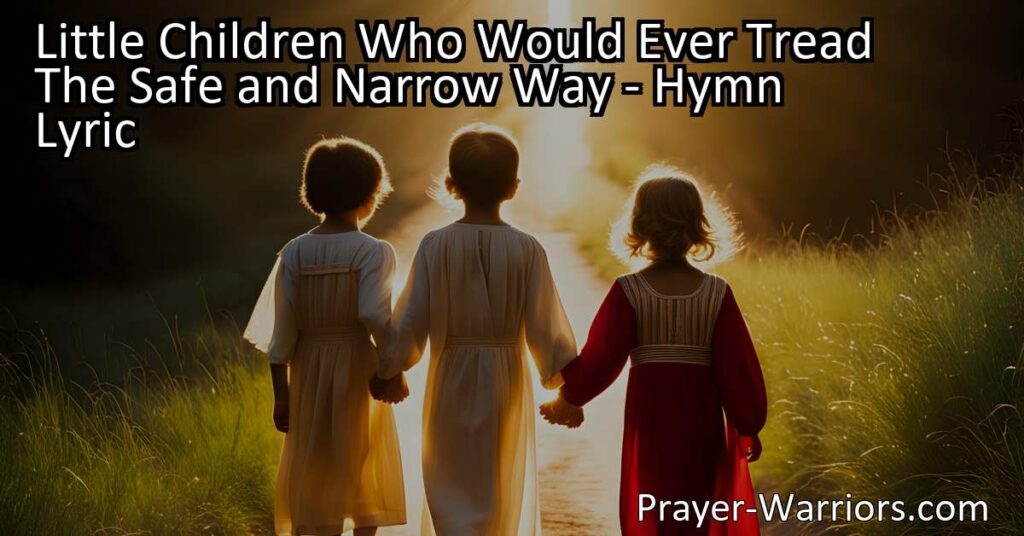 Follow Jesus' footsteps and obey His voice on the safe and narrow path. Discover the joy that awaits His little children. Start your beautiful journey today.