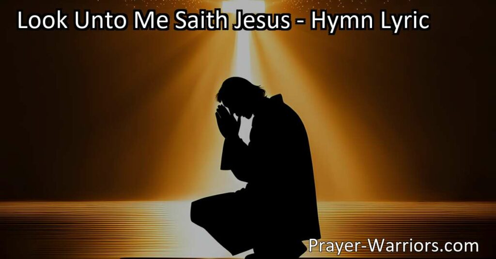 Discover hope and salvation in the inspiring hymn "Look Unto Me Saith Jesus". Find refuge from life's troubles and experience the gift of pardon by turning your attention to Jesus. Start your journey towards a life of purpose and meaning today.