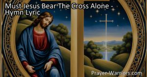 Discover the strength and support to overcome life's challenges. "Must Jesus Bear The Cross Alone" reminds us we are never alone in our struggles. Find hope and purpose in embracing your unique journey.