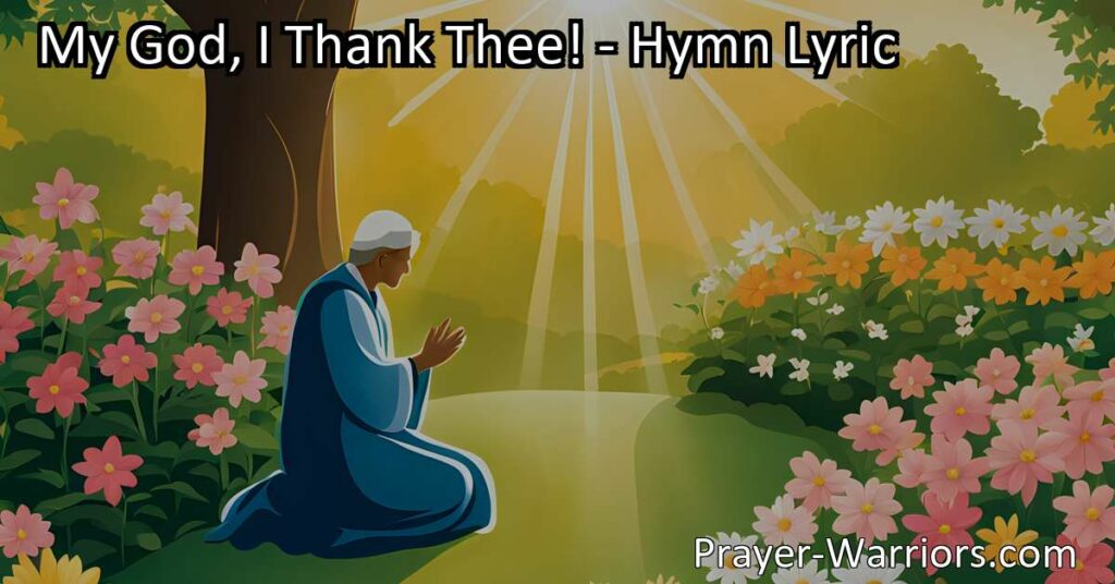 Discover the profound message of gratitude and resilience in the hymn "My God