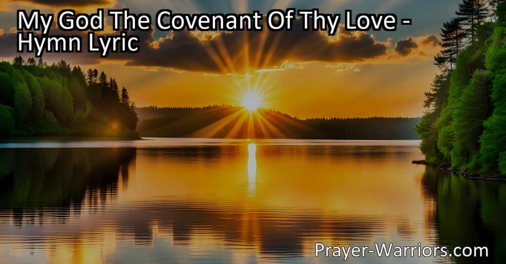 Experience Eternal Happiness and Security through God's Covenant of Love. Embrace His sovereign will and find comfort in His unwavering love.