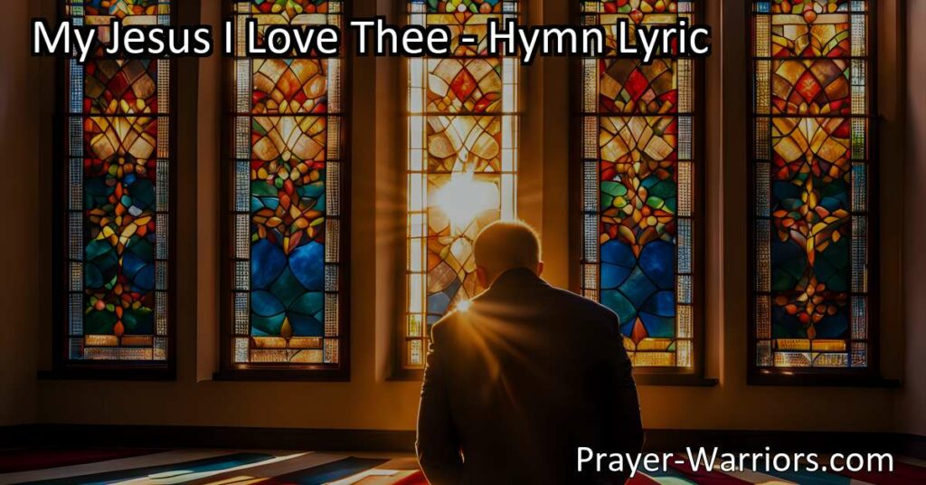 Explore the heartfelt hymn "My Jesus