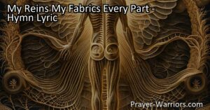 Discover the wonders of God's artistry in "My Reins