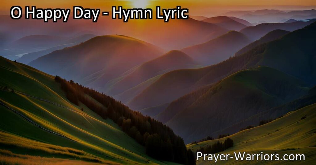 Experience the joy of salvation with the hymn "O Happy Day." Discover the profound connection to God and find rest and purpose in His love.