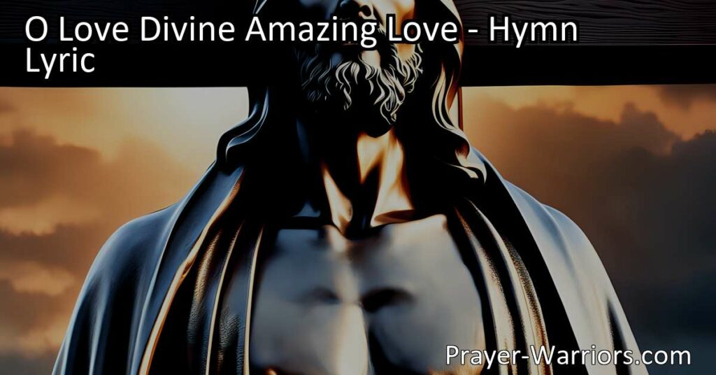 Uncover the Depths of God's Love in "O Love Divine