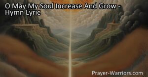 "O May My Soul Increase And Grow: Nurturing Virtue