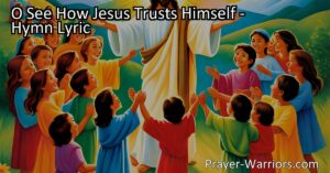 Discover the profound trust Jesus places in us