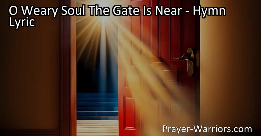 Discover peace and rest for your weary soul. The gate is near