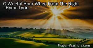 Discover hope and light in the darkest moments with "O Woeful Hour When From The Night." This hymn beautifully depicts Christ's journey from despair to resurrection
