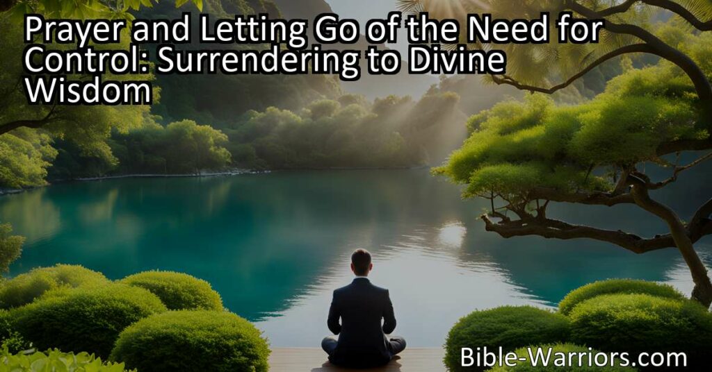 Discover the power of prayer and surrendering control. Find peace