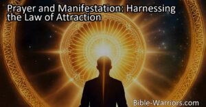 Prayer and Manifestation: How to Harness the Law of Attraction for Abundance and Fulfillment. Learn how prayer and manifestation work together to bring your desires to life.