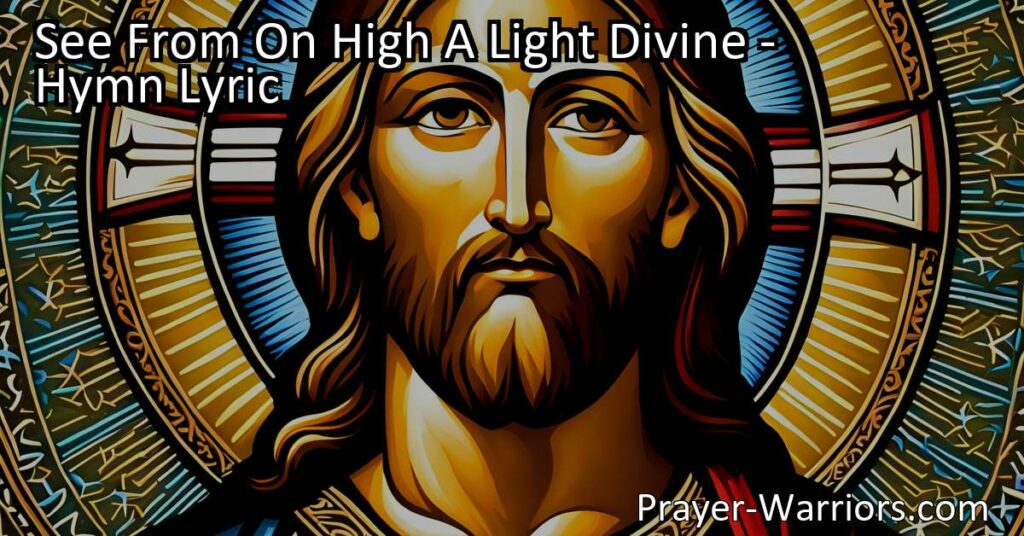 Experience the Divine Revelation of Jesus in "See From On High A Light Divine." Witness the descent of a heavenly light and hear the voice proclaiming Jesus as God's beloved Son. Follow His teachings to find heavenly peace and eternal life.