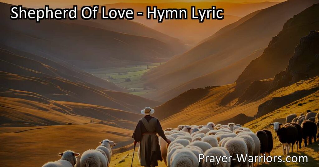Experience the Unwavering Love and Care of the Shepherd of Love. Find Guidance