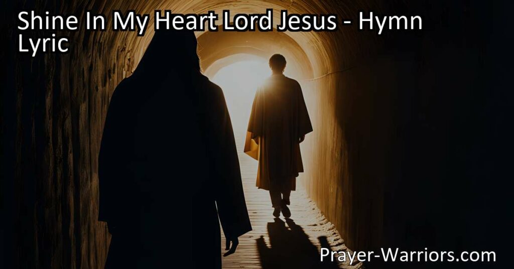 Shine In My Heart Lord Jesus: Find Light