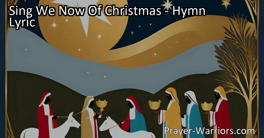 Sing We Now Of Christmas: Celebrating the Birth of Jesus. Join in the joyful singing and express gratitude for the birth of Jesus. Remember the true meaning of Christmas and share the good news of Jesus' birth. Sing we now of Christmas
