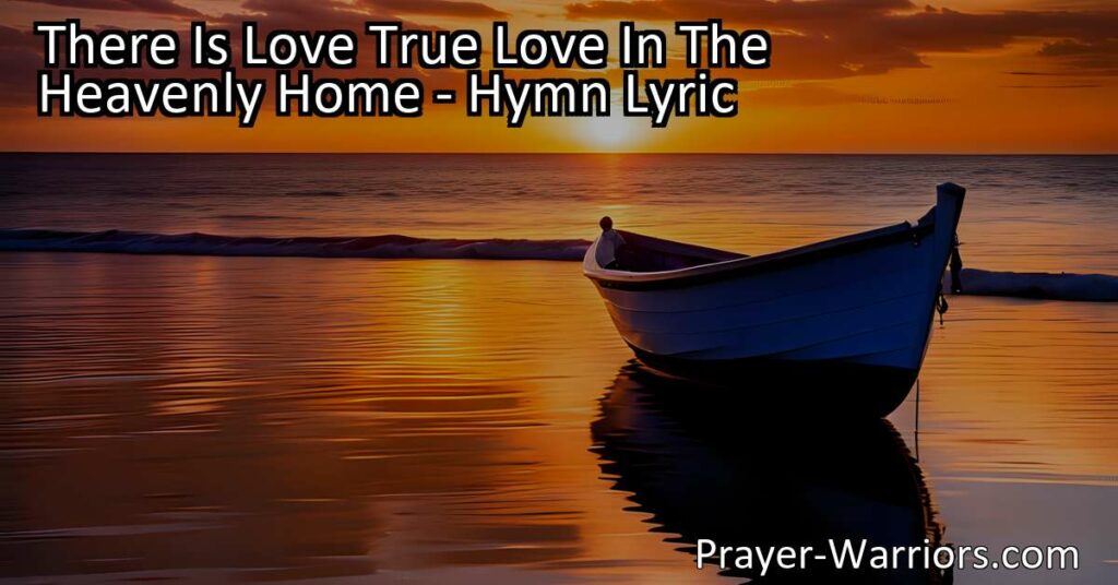 Discover the profound meaning behind the hymn "There Is Love