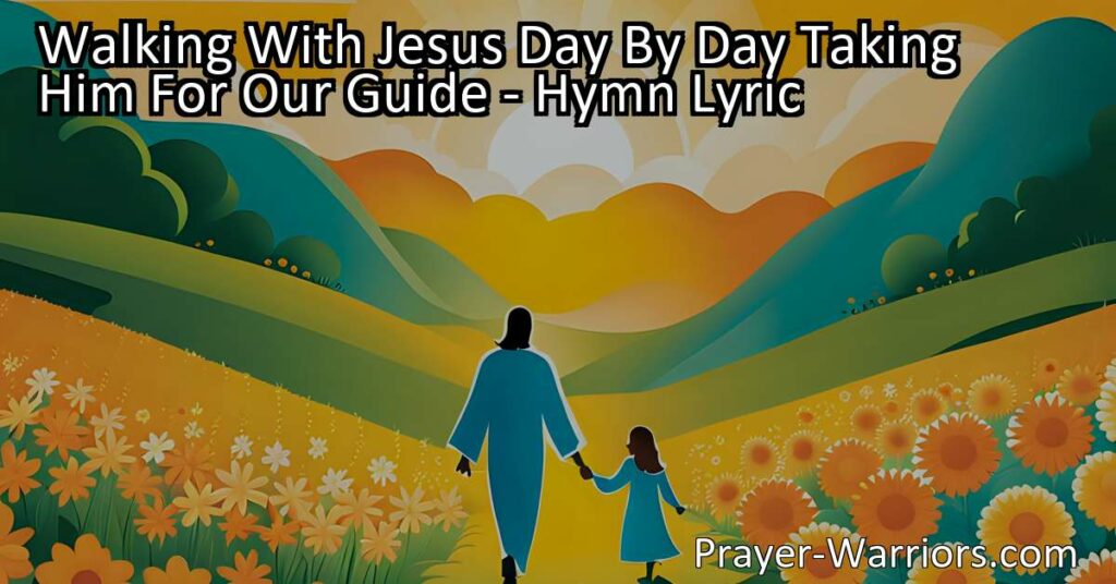 Experience the joy and fulfillment of walking with Jesus day by day. Take Him as your guide