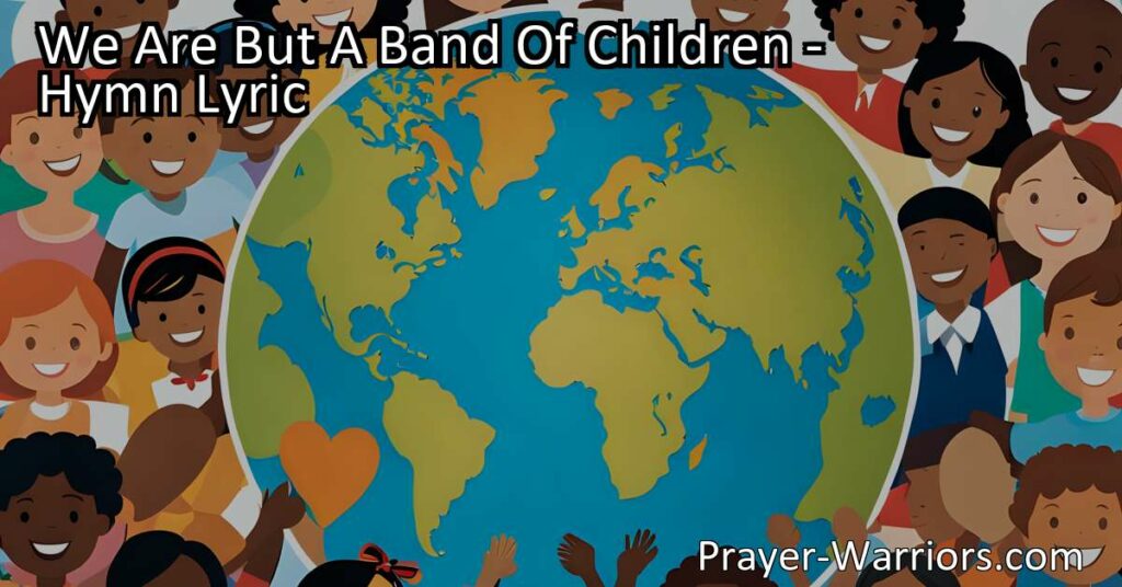 We Are But A Band Of Children: Spreading Love and Hope as Young Missionaries - Join us in our mission to bring light and salvation to children across the sea. Let's make a difference together as young missionaries.