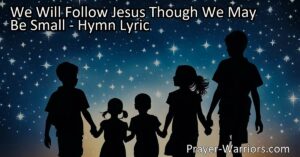 Follow Jesus at any size. Let this inspiring hymn remind you that age or stature doesn't limit our ability to be faithful disciples and make a positive impact.