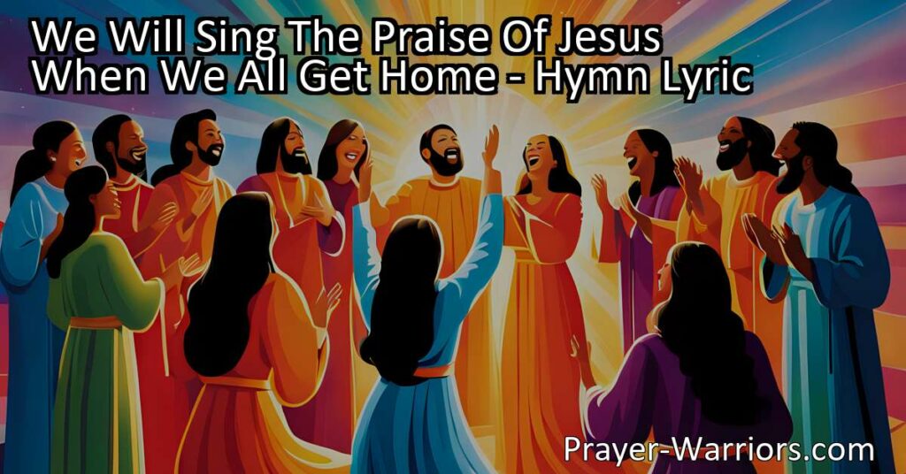 Experience the joy and anticipation of being reunited with Jesus in our heavenly home. Find hope and comfort in the promise of freedom from trials and the glory of our precious Savior. Join in the collective praise and adoration when we all get home.