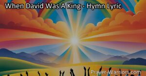 Discover the joy of expressing yourself through music and dance with "When David Was A King." Learn how music can uplift your spirit