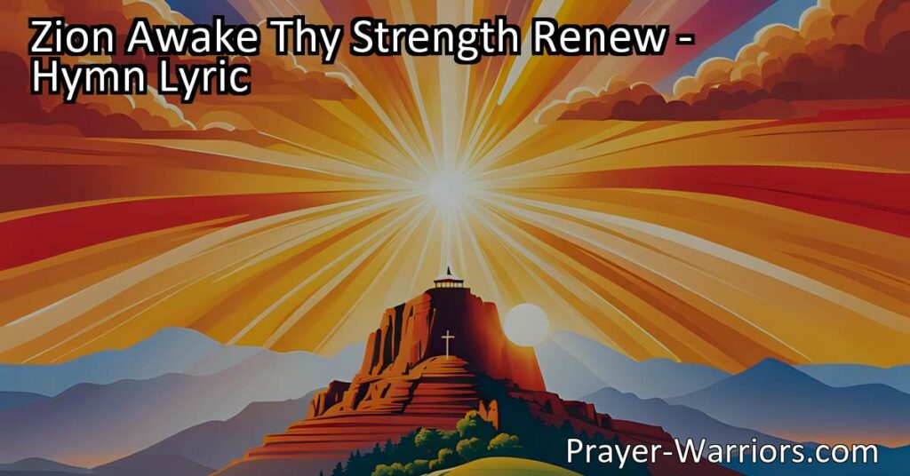 Embrace your inner strength and inspire the world. Discover the power within with "Zion Awake Thy Strength Renew." Rise above limitations and radiate your brilliance.