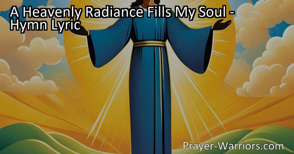 Embrace the transformative power of Jesus' smile and feel the heavenly radiance that fills your soul. Rejoice in His love and share the bliss with others. A Heavenly Radiance Fills My Soul.