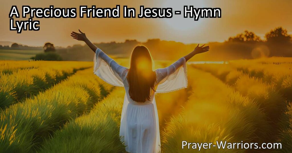 Discover the precious friendship of Jesus. Find comfort