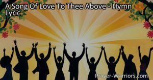 A heartfelt hymn expressing love and trust in God's guidance. Emphasizing the power of God's word