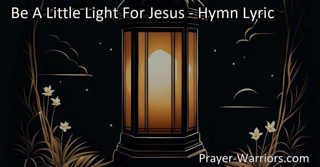 "Be a Little Light for Jesus: Shine brightly and guide others towards Him. Embrace the power of kindness and positivity to make a difference in someone's life."