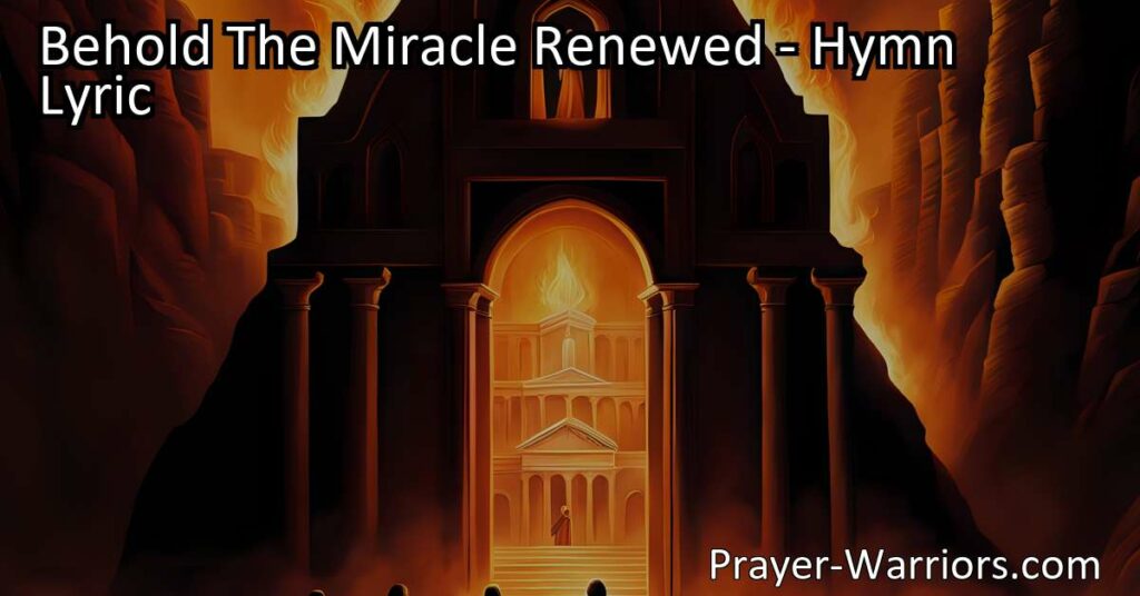 Discover the power of faith in the face of trials. "Behold The Miracle Renewed" captures the journey of believers through the fires of life. Stand firm and emerge unharmed