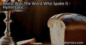 Discover the transformative power of Christ's words in "Christ Was The Word Who Spake It." Reflect on the significance of Communion and the divine authority in his teachings. Embrace his message and shape your life.