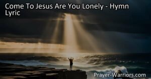 Find comfort and guidance in the loving arms of the Lord. Don't face loneliness alone. Lean on Jesus