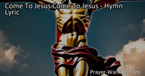 Come To Jesus: Find Hope