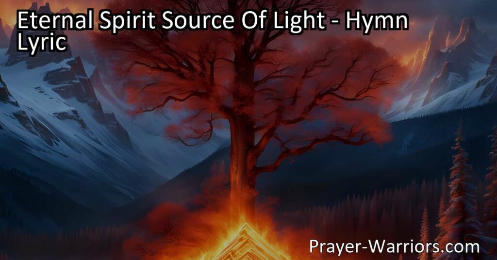 Igniting the Fire Within: Discover the transformative power of the eternal spirit in "Eternal Spirit Source Of Light." Awaken your soul