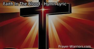 Unlocking Salvation's Joy: Faith In The Blood of Jesus. Discover the power and assurance that His blood brings