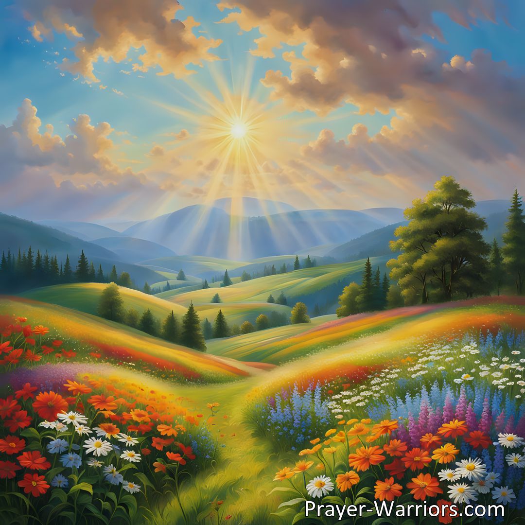 Freely Shareable Hymn Inspired Image Gather Up The Sunbeams All Along Life's Way: Embrace positivity and spread joy as you journey through life. Keep a glad song ringing in your heart for a fulfilling and rewarding life.