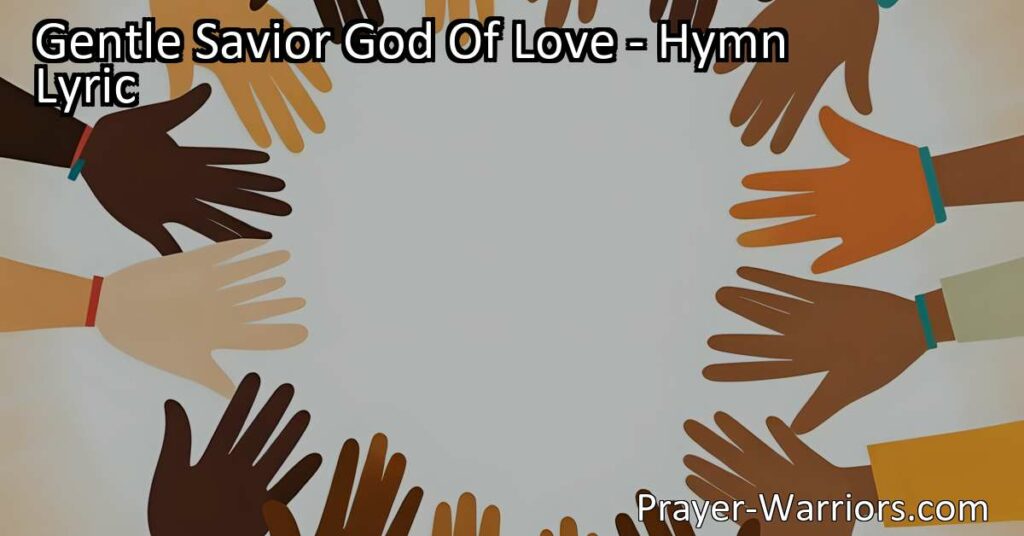 Experience the compassionate love of Jesus in the hymn "Gentle Savior