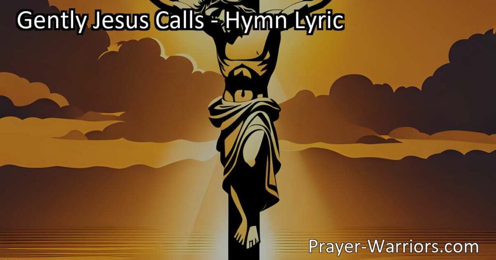 Discover the loving invitation of Jesus in the hymn "Gently Jesus Calls." Experience his mercy