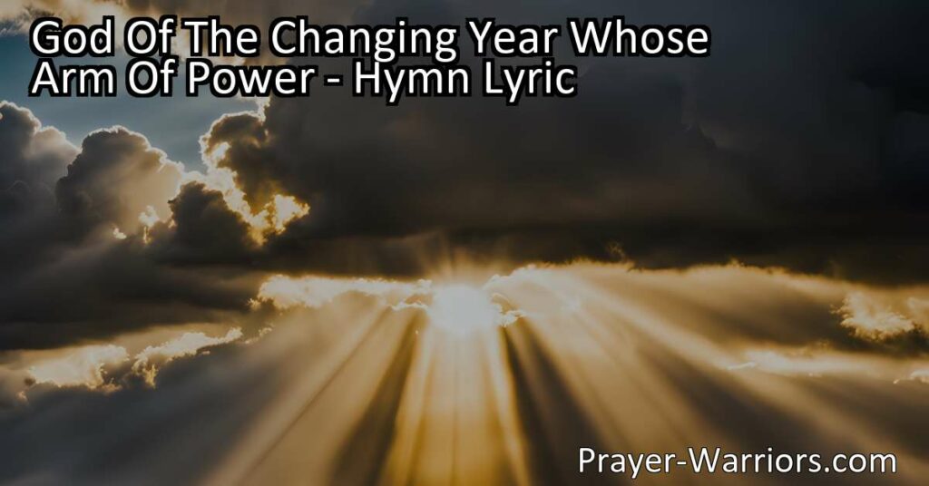 Discover the comforting hymn "God of the Changing Year