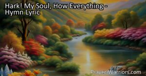 Explore the hymn "Hark! My Soul