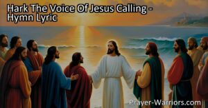 Answer the call to serve others and make a difference. Hark The Voice Of Jesus Calling reminds us that even small acts of kindness matter. Find opportunities to help those in need around you.