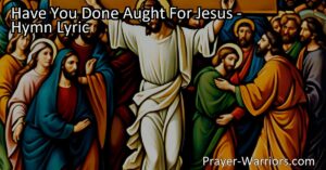 Reflect on your commitment to Jesus and embrace a life of service and sacrifice. This heartfelt hymn inspires believers to contribute to the work of the Lord and measures our actions against Jesus' sacrifice.