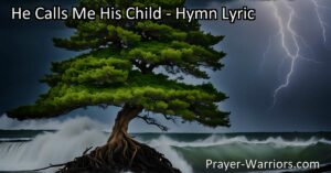 Discover the unwavering love and unending grace of God in "He Calls Me His Child". Find strength and comfort knowing that God never gives up.keywords: unwavering love