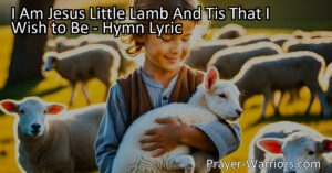 "I Am Jesus' Little Lamb: A Heartwarming Journey of Faith and Love"