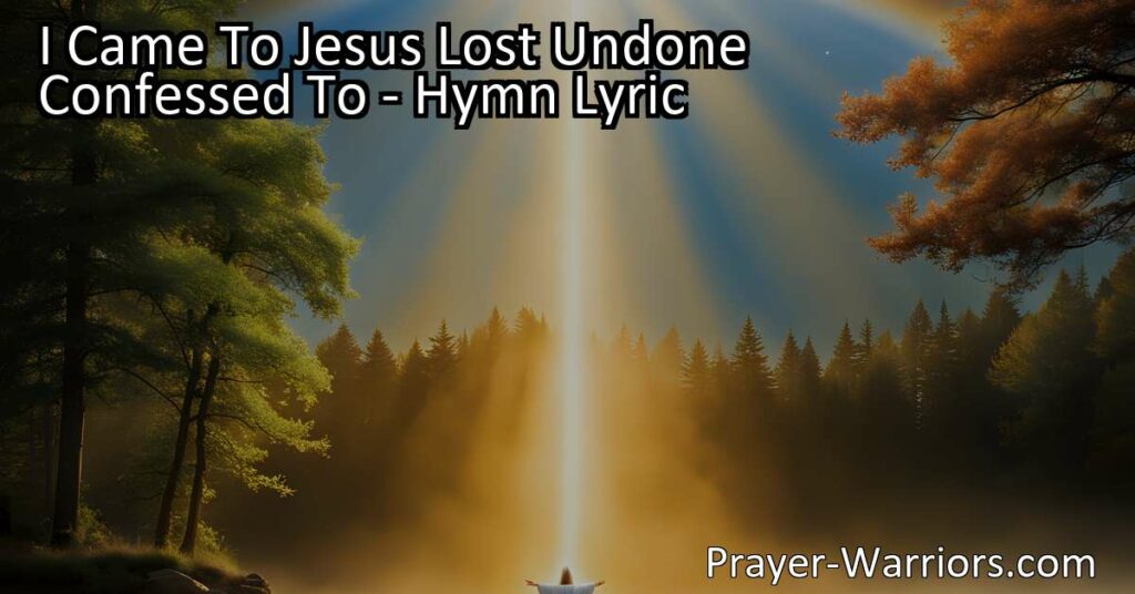 Discover the transformative power of coming to Jesus with a repentant heart and finding forgiveness. Experience redemption and peace in "I Came To Jesus Lost